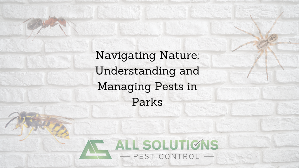 Navigating Nature Understanding and Managing Pests in Parks